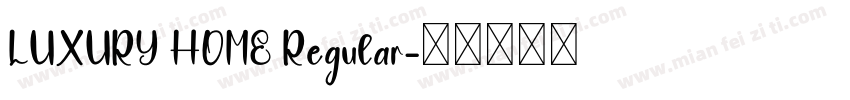 LUXURY HOME Regular字体转换